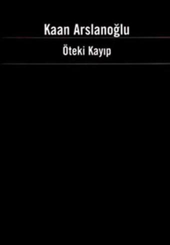 Öteki Kayıp - Kaan Arslanoğlu - Adam