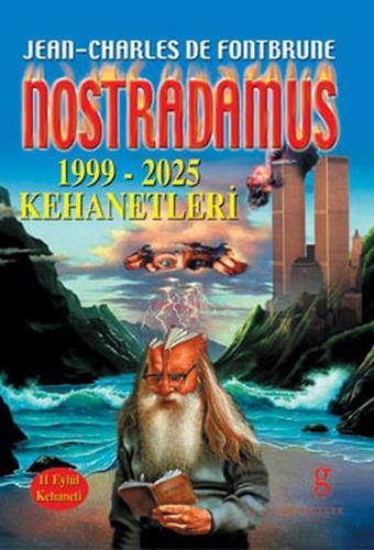 Nostradamus 1999-2025 Kehanetleri - Jean Charles De Fontbrune - Gün Yayıncılık