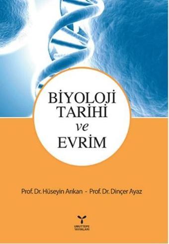 Biyoloji Tarihi ve Evrim - Dinçer Ayaz - Umuttepe