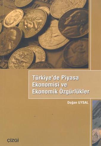Türkiye'de Piyasa Ekonomisi ve Ekonomik Özgürlükler - Çizgi Kitabevi