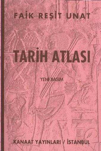 Kanaat Golden Tarih Atlası - Faik Reşit Unat - Kanaat Yayınları