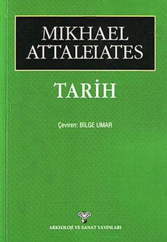 Tarih - Mikhael Attaleiates - Arkeoloji ve Sanat Yayınları