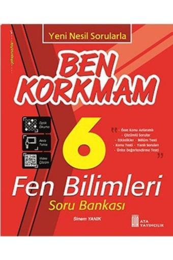 6. Sınıf Ben Korkmam Fen Bilimleri Soru Bankası - Ata Yayıncılık