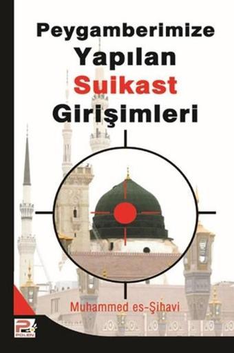 Peygamberimize (s.a.v.) Yapılan Suikast Girişimleri - Muhammed es-Şihav - Karınca Polen