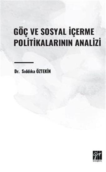 Göç ve Sosyal İçerme Politikalarının Analizi - Gazi Kitabevi