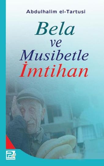 Bela ve Musibetle İmtihan - Abdulhalim El-Tartusi - Karınca Polen