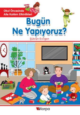 Bugün Ne Yapıyoruz? - Kolektif  - Morpa Kültür Yayınları