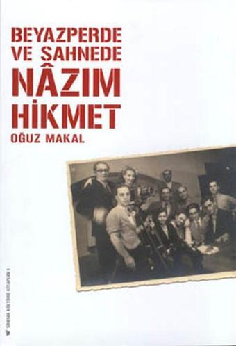 Beyazperdede ve Sahnede Nazım Hikmet - Oğuz Makal - YGS Yayınları