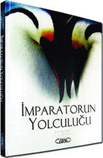 İmparatorun Yolculuğu - LUC JACQUET - National Geographic Yayınevi