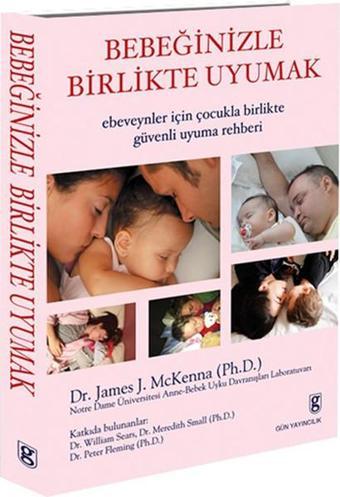 Bebeğinizle Birlikte Uyumak - James J.McKenna - Gün Yayıncılık