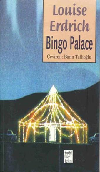 Bingo Palace - Louise Erdrich - Yön Yayıncılık