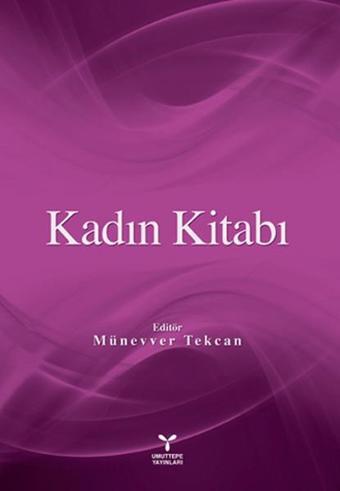 Kadın Kitabı - Münevver Tekcan - Umuttepe