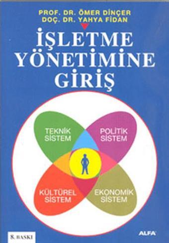 İşletme Yönetimine Giriş 1. Hamur - Ömer Dinçer - Alfa Yayıncılık