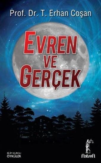 Evren ve Gerçek - T. Erhan Coşan - Astrea