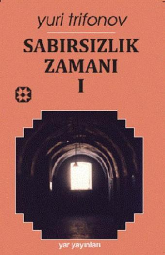 Sabırsızlık Zamanı 1 - Yuri Trifonov - Yar Yayınları