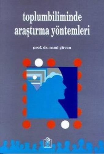 Toplumbiliminde Araştırma Yöntemleri - Ezgi Kitabevi Yayınları