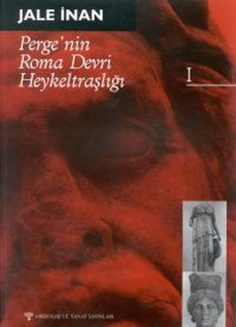 Perge'nin Roma Devri HeykelTıraşlığı 1 - Arkeoloji ve Sanat Yayınları