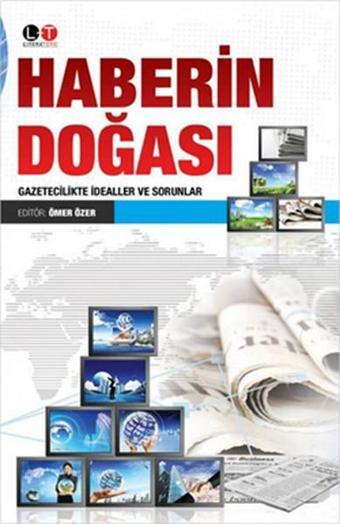 Haberin Doğası - Ömer Özer - Literatürk Academia