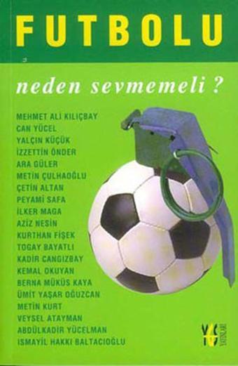 Futbolu Neden Sevmeli/Sevmemeli? - YGS Yayınları