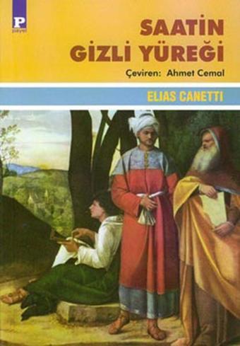 Saatin Gizli Yüreği - Elias Canetti - Payel