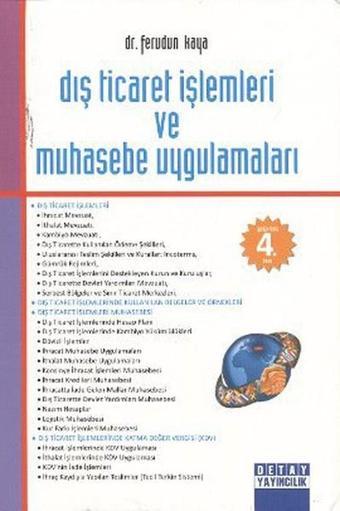 Dış Ticaret İşlemleri ve Muhasebe Uygulamaları - Ferudun Kaya - Detay Yayıncılık