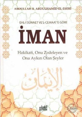 Ehl-i Sünnet ve'l - Cemaat'e Göre İman - Abdullah b. Abdulhamid el-Eseri - Guraba Yayınları