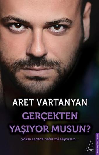 Gerçekten Yaşıyor musun? - Aret Vartanyan - Destek Yayınları