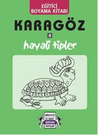 Karagöz 4 - Hayali Tipler - Yıldız Cıbıroğlu - Arkeoloji ve Sanat Yayınları