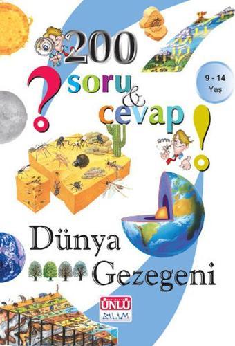 200 Soru ve Cevap - Dünya Gezegeni - Ünlü Yayınları
