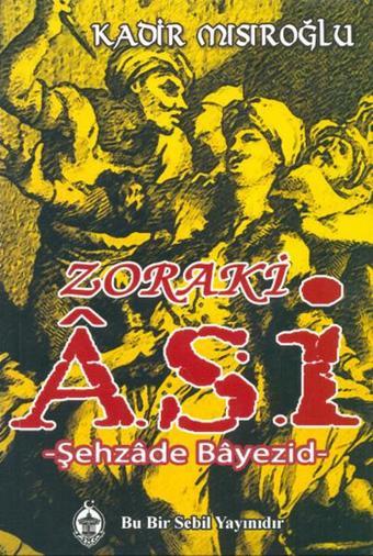 Zoraki Asi - Kadir Mısıroğlu - Sebil