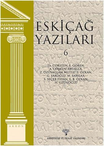 Eskiçağ Yazıları 6 - Anonim  - Arkeoloji ve Sanat Yayınları