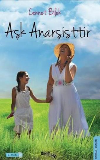 Aşk Anarşisttir - Cennet Bilek - Sınırsız Kitap