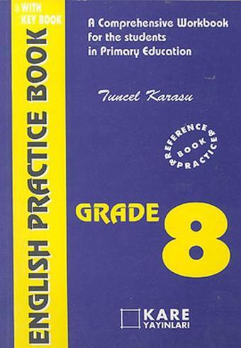 English Practice Book Grade 8 - Tuncel Karasu - Kare Yayınları