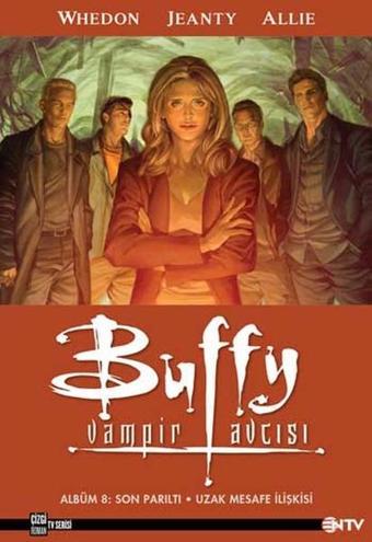 Buffy Vampir Avcısı 8 - Son Pısıltı - Uzak Mesafe - Georges Jeanty - NTV