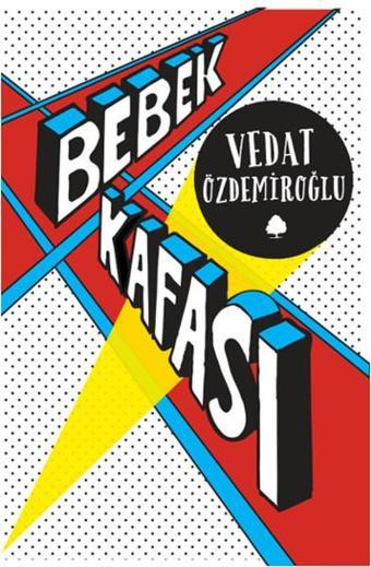 Bebek Kafası - Vedat Özdemiroğlu - April Yayıncılık