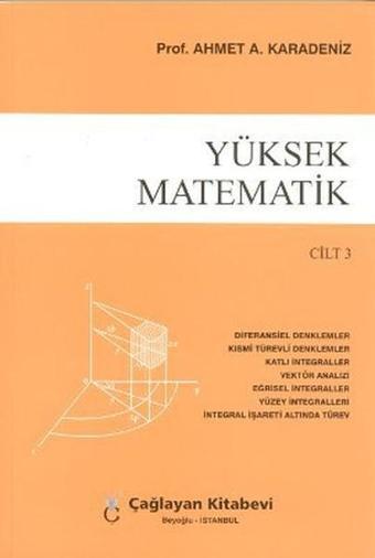 Yüksek Matematik Cilt: 3 - Ahmet A. Karadeniz - Çağlayan Kitabevi