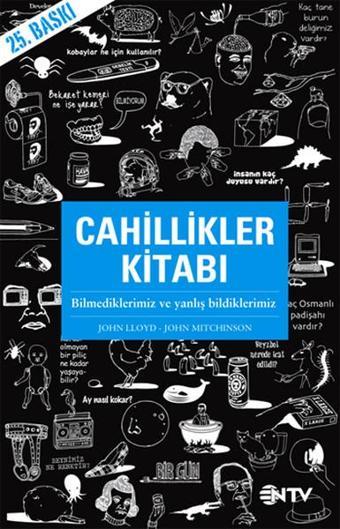 Cahillikler Kitabı 1 - Bilmediklerimiz ve Yanlış Bildiklerimiz - John Mitchinson - NTV