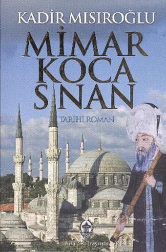 Mimar Koca Sinan - Kadir Mısıroğlu - Sebil