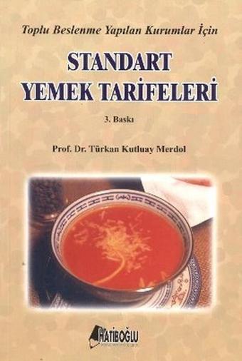 Standart Yemek Tarifeleri - Türkan Kutluay Merdol - Hatiboğlu Yayınları