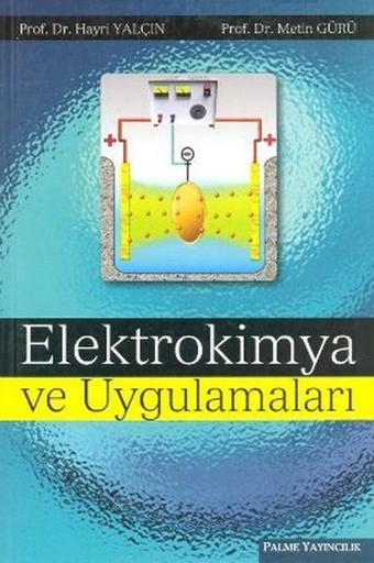 Elektrokimya ve Uygulamaları - Hayri Yalçın - Palme Yayınları