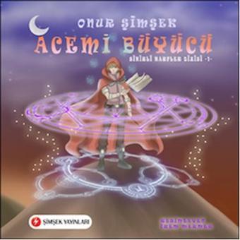 Acemi Büyücü-Sihirli Harfler 1 - Şimşek Yayınları