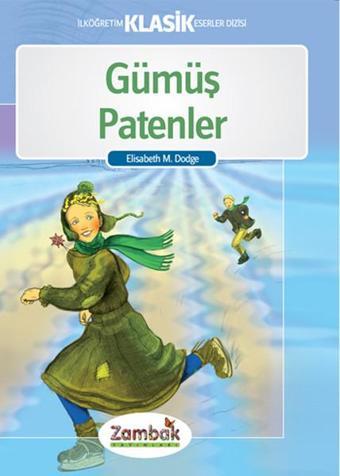 100 Temel Eser - Gümüş Patenler - Zambak Yayınları