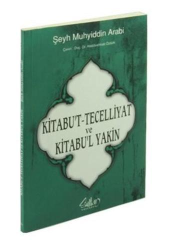 Kitabu't Tecelliyat ve Kitabu'l Yakin - Şeyh Muhyiddin Arabi - Sultan Yayınları