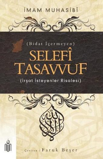 Selefi Tasavvuf (İrşat İsteyenler Risalesi) - Ebu Abdullah Haris el-Muhasibi - Nun