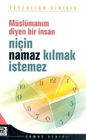 Müslümanım Diyen Bir İnsan Niçin Namaz Kılmak İstemez - Feyzullah Birışık - Karınca Polen