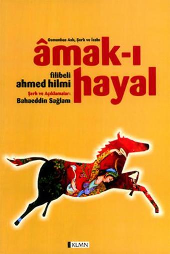 Amak-ı Hayal Aslı Şerh ve İzahı - Bahaeddin Sağlam - KLMN Yayınları