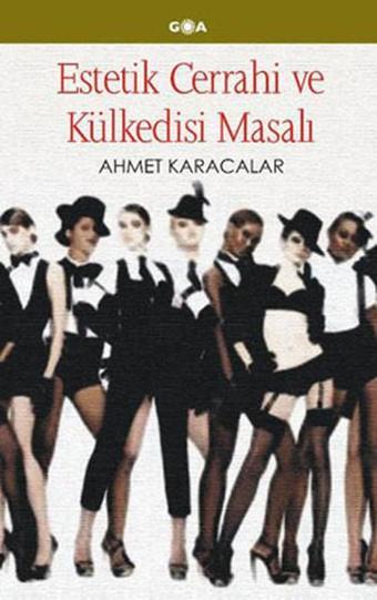 Estetik Cerrahi ve Külkedisi Masalı - Ahmet Karacalar - Goa