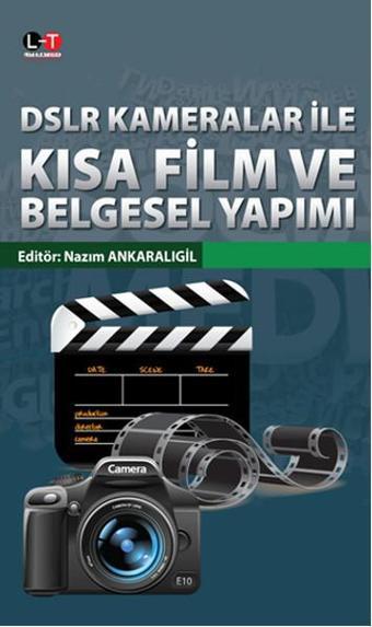 DSLR Kameralar ile Kısa Film ve Belgesel Yapımı - Literatürk Academia