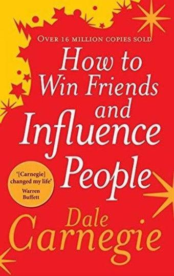 How to Win Friends and Influence People - Dale Carnegie - Vermilion