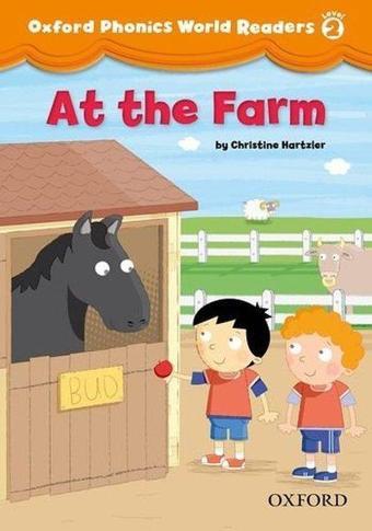 Oxford Phonics World Readers: Level 2: At the Farm - O'Dell  - OUP